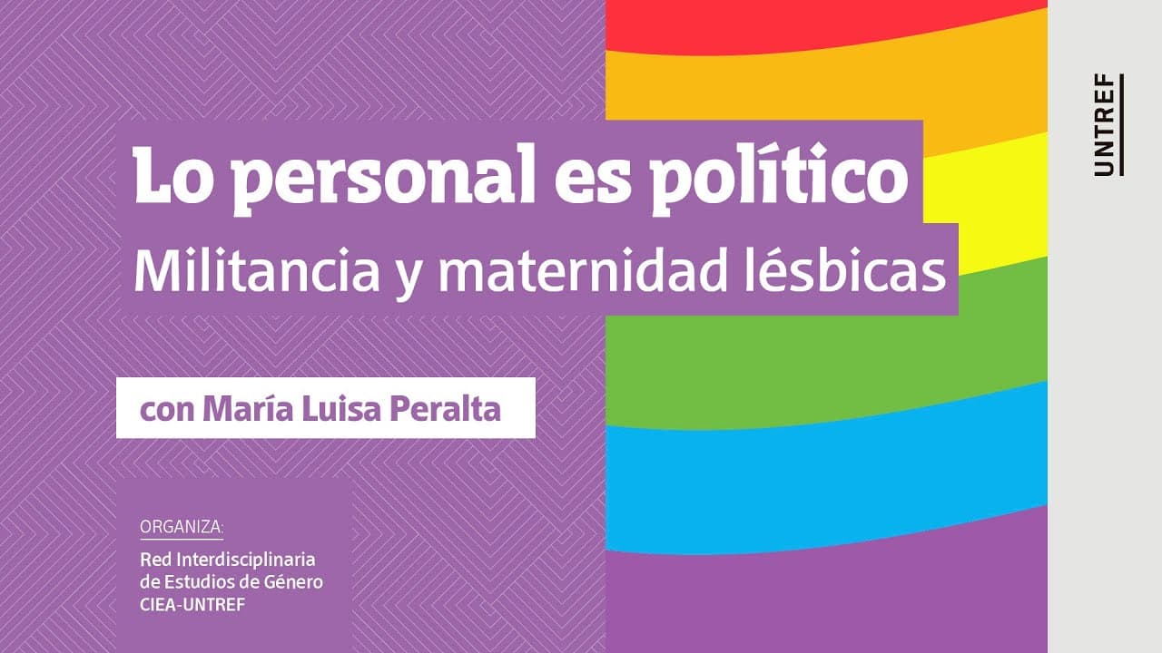 Fotograma de «Ciclo Lo personal es Político - Encuentro 4: Militancia y maternidad lésbicas», de Canal UNTREF